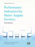 Performance Indicators for Water Supply Services (eBook, PDF) Performance Indicators for Water Supply Services (eBook, PDF)