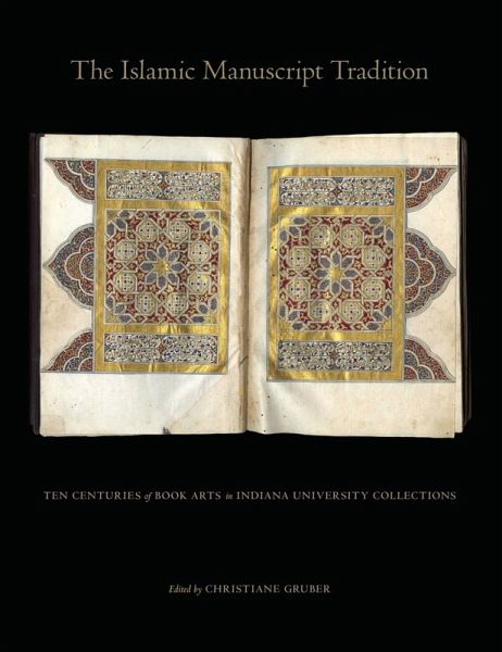 The Islamic Manuscript Tradition (eBook, ePUB) The Islamic Manuscript Tradition (eBook, ePUB)