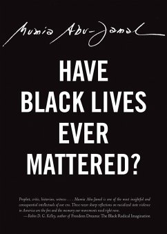 Have Black Lives Ever Mattered? (eBook, ePUB) - Abu-Jamal, Mumia