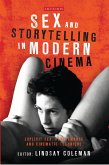 Sex and Storytelling in Modern Cinema (eBook, ePUB) Sex and Storytelling in Modern Cinema (eBook, ePUB)