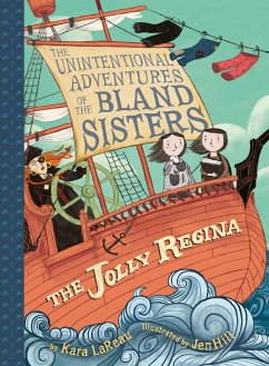 The Jolly Regina (The Unintentional Adventures of the Bland Sisters Book 1) (eBook, ePUB) - Lareau, Kara