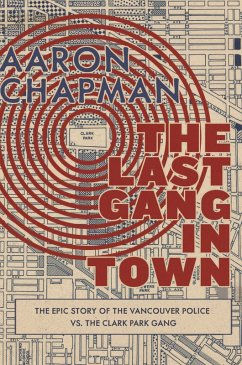 The Last Gang in Town (eBook, ePUB) - Chapman, Aaron