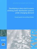 Developing a Stress-Test to Assess Drinking Water Distribution Systems Under Changing Demand (eBook, PDF) Developing a Stress-Test to Assess Drinking Water Distribution Systems Under Changing Demand (eBook, PDF)