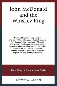 John McDonald and the Whiskey Ring (eBook, ePUB) - Cooper, Edward S.