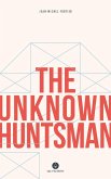Unknown Huntsman (eBook, PDF)