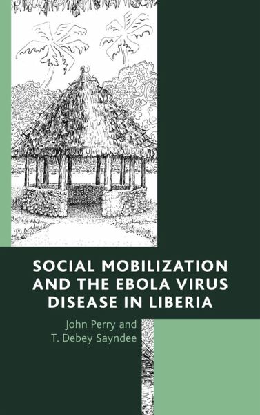 Social Mobilization and the Ebola Virus Disease in Liberia (eBook, ePUB)