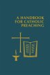 A Handbook for Catholic Preaching... - Bild 1