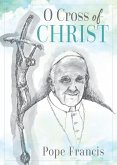O Cross of Christ (eBook, ePUB)