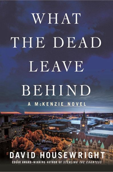 What the Dead Leave Behind (eBook, ePUB) What the Dead Leave Behind (eBook, ePUB)