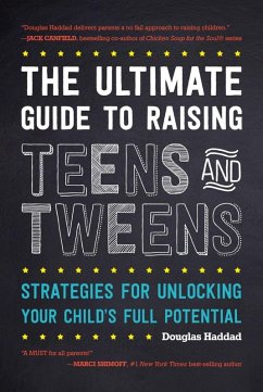 The Ultimate Guide to Raising Teens and Tweens (eBook, ePUB) - Haddad, Douglas