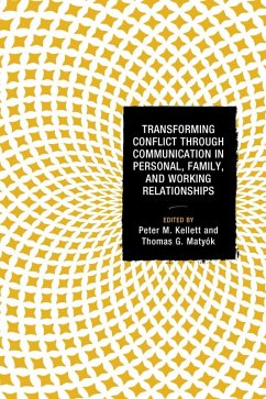 Transforming Conflict through Communication in Personal, Family, and Working Relationships (eBook, ePUB)