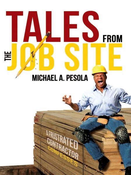 Tales From the Job Site (eBook, ePUB) Tales From the Job Site (eBook, ePUB)