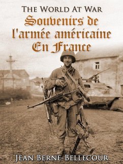 Souvenirs de l'armée américaine en France (eBook, ePUB) - Berne-Bellecour, Jean