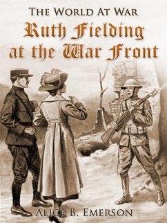 Ruth Fielding at the War Front (eBook, ePUB) - Emerson, Alice B.