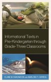 Informational Texts in Pre-Kindergarten through Grade-Three Classrooms (eBook, ePUB) Informational Texts in Pre-Kindergarten through Grade-Three Classrooms (eBook, ePUB)