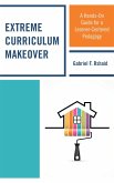 Extreme Curriculum Makeover (eBook, ePUB)