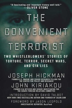 The Convenient Terrorist: Two Whistleblowers' Stories of Torture, Terror, Secret Wars, and CIA Lies John Kiriakou Author