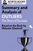 Summary and Analysis of Outliers: The Story of Success (eBook, ePUB) Summary and Analysis of Outliers: The Story of Success (eBook, ePUB)