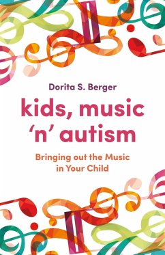 Kids, Music 'n' Autism (eBook, ePUB) - Berger, Dorita S.