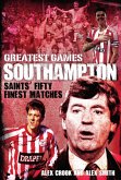 Southampton Greatest Games (eBook, ePUB)