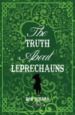 The Truth About Leprechauns (eBook, ePUB)