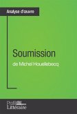 Soumission de Michel Houellebecq (Analyse approfondie) (eBook, ePUB)
