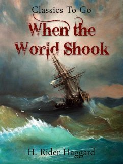 When the World Shook (eBook, ePUB) - Haggard, H. Rider