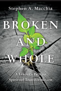 Broken and Whole (eBook, ePUB) - Macchia, Stephen A.