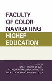 Faculty of Color Navigating Higher Education (eBook, ePUB)