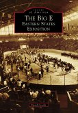 Big E: Eastern States Exposition (eBook, ePUB)