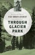 Through Glacier Park (eBook, ePUB) - Bild 1