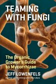 Teaming with Fungi (eBook, ePUB)