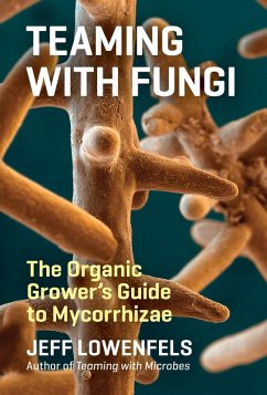 Teaming with Fungi (eBook, ePUB) - Lowenfels, Jeff