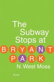 The Subway Stops at Bryant Park (eBook, ePUB)