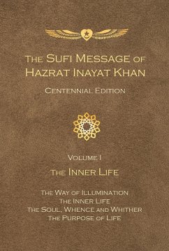 Sufi Message of Hazrat Inayat Khan Centennial Edition (eBook, ePUB) - Khan, Hazrat Inayat