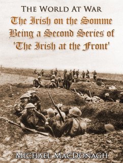 Cover The Irish on the Somme / Being a Second Series of 'The Irish at the Front' (eBook, ePUB)