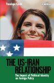 The US-Iran Relationship (eBook, ePUB) The US-Iran Relationship (eBook, ePUB)
