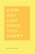 How Art Can Make You Happy (eBook, ePUB) - Bild 1