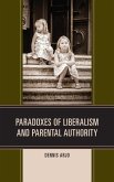 Paradoxes of Liberalism and Parental Authority (eBook, ePUB)