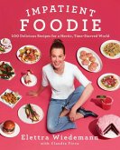 Impatient Foodie (eBook, ePUB)