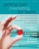 Getting Over Overeating for Teens (eBook, PDF)
