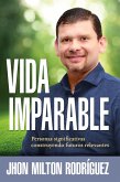 Vida imparable / Unstoppable Life (eBook, ePUB) Vida imparable / Unstoppable Life (eBook, ePUB)