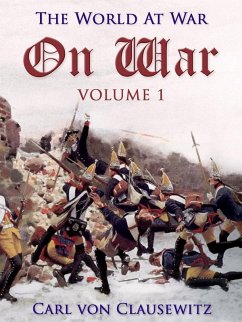 On War - Volume 1 (eBook, ePUB) - Clausewitz, Carl Von