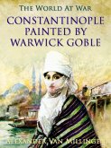 Constantinople painted by Warwick Goble (eBook, ePUB)