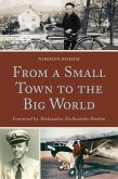 From a Small Town to the Big World (eBook, ePUB)