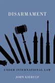 Disarmament under International Law (eBook, ePUB)
