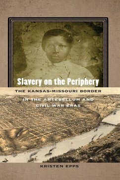 Slavery on the Periphery (eBook, ePUB) - Epps, Kristen