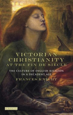 Victorian Christianity at the Fin de Siècle (eBook, ePUB) - Knight, Frances