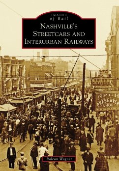Nashville's Streetcars and Interurban Railways (eBook, ePUB) - Wagner, Ralcon