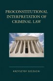 Proconstitutional Interpretation of Criminal Law (eBook, ePUB)